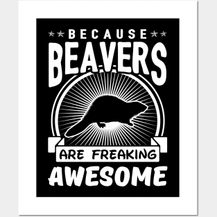 Beavers Are Freaking Awesome Posters and Art